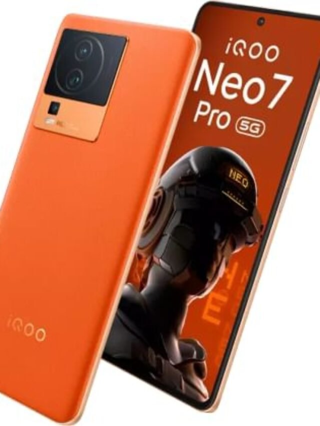 IQOO Neo 7 Pro 5G की भारत में  कीमत सबसे कम, जानिए